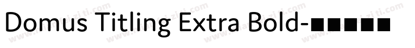 Domus Titling Extra Bold字体转换